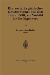 Sozialhygienischer Gesetzentwurf Aus Dem Jahre 1800, Ein Vorbild Für Die Gegenwart