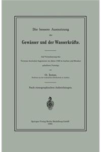 Die bessere Ausnutzung der Gewässer und der Wasserkräfte