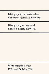 Bibliographie zur statistischen Entscheidungstheorie 1950-1967 / Bibliography of Statistical Decision Theory 1950-1967