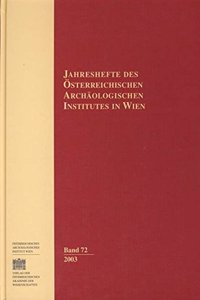 Jahreshefte Des Osterreichischen Archaologischen Instituts in Wien Band 72/2003