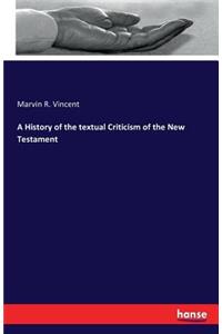 History of the textual Criticism of the New Testament