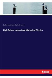 High School Laboratory Manual of Physics