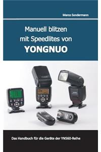 Manuell blitzen mit Speedlites von YONGNUO