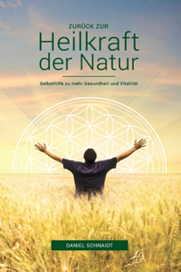 Zurück zur Heilkraft der Natur