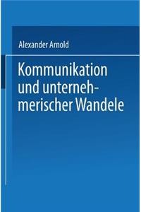 Kommunikation Und Unternehmerischer Wandel