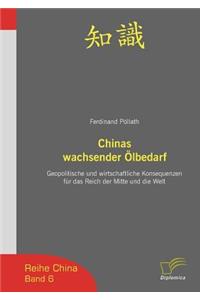 Chinas wachsender Ölbedarf
