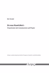 Die Neue Raumlichkeit - Visualisieren Mit Linsenrastern Und Papier