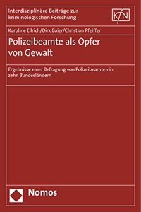 Polizeibeamte ALS Opfer Von Gewalt