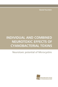 Individual and Combined Neurotoxic Effects of Cyanobacterial Toxins