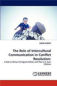 Role of Intercultural Communication in Conflict Resolution