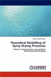 Theoretical Modelling of Spray Drying Processes