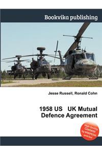 1958 Us UK Mutual Defence Agreement