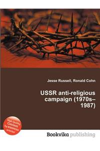 USSR Anti-Religious Campaign (1970s-1987)