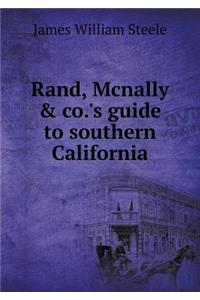 Rand, McNally & Co.'s Guide to Southern California