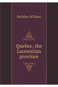 Quebec, the Laurentian Province