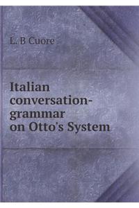 Italian Conversation-Grammar on Otto's System