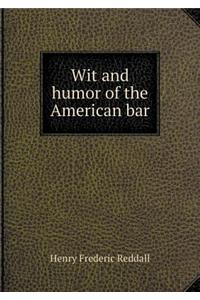 Wit and Humor of the American Bar