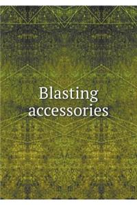 Blasting accessories