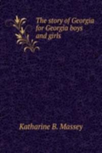 story of Georgia for Georgia boys and girls