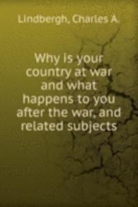 Why is your country at war and what happens to you after the war, and related subjects