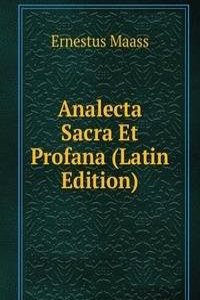 Analecta Sacra Et Profana (Latin Edition)