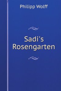 Sadi's Rosengarten