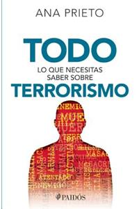 Todo Lo Que Necesitas Saber Sobre Terrorismo