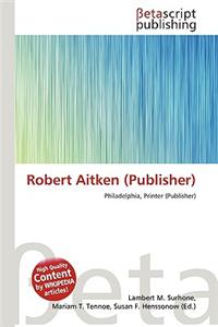 Robert Aitken (Publisher)