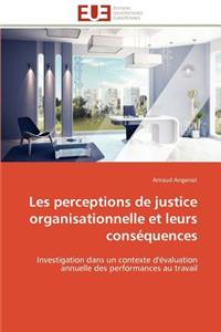 Les Perceptions de Justice Organisationnelle Et Leurs Cons�quences