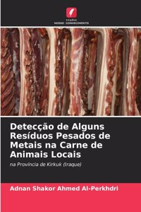 Detecção de Alguns Resíduos Pesados de Metais na Carne de Animais Locais