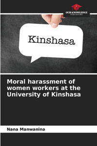 Moral harassment of women workers at the University of Kinshasa