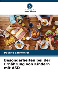 Besonderheiten bei der Ernährung von Kindern mit ASD