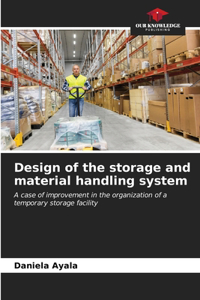 Design of the storage and material handling system
