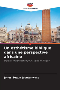 esthétisme biblique dans une perspective africaine