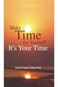 Make Time for Yourself it's Your Time