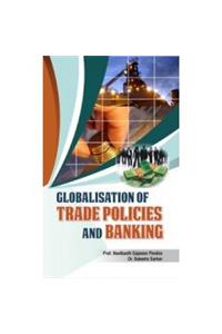 Globalisation of Trade Policies and Banking