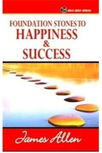 Foun. Stones ToHappiness & Success By James Allen