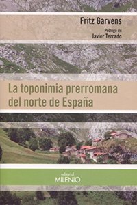 La toponimia prerromana del norte de Espana
