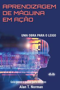 Aprendizagem De Máquina Em Ação