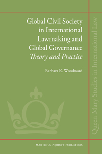 Global Civil Society in International Lawmaking and Global Governance