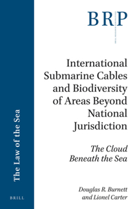 International Submarine Cables and Biodiversity of Areas Beyond National Jurisdiction