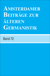 Amsterdamer Beitrage zur alteren Germanistik, Band 72 (2014)