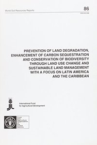 Prevention of Land Degradation, Enhancement of Carbon Sequestration and Conservation of Biodiversity