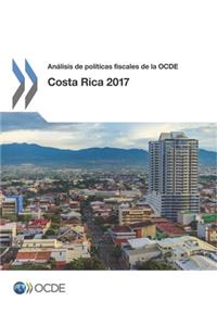 Análisis de Políticas Fiscales de la Ocde: Costa Rica 2017