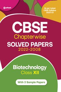 CBSE Biotechnology Chapterwise Solved Papers Class 12 for 2023 Exam (As per Latest CBSE syllabus 2022-23)