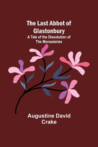 Last Abbot of Glastonbury