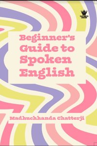 Beginner's Guide to Spoken English