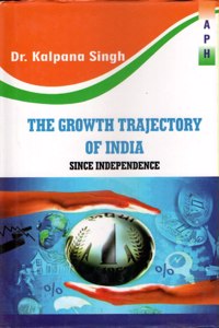 The Growth Trajectory Of India:Since Independence