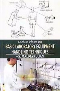 LECTURE NOTES ON BASIC LABORATORY EQUIPMENT HANDLING TECHNIQUES