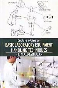 LECTURE NOTES ON BASIC LABORATORY EQUIPMENT HANDLING TECHNIQUES